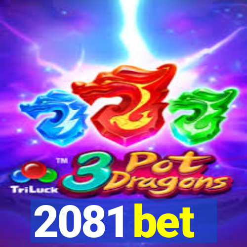 2081 bet